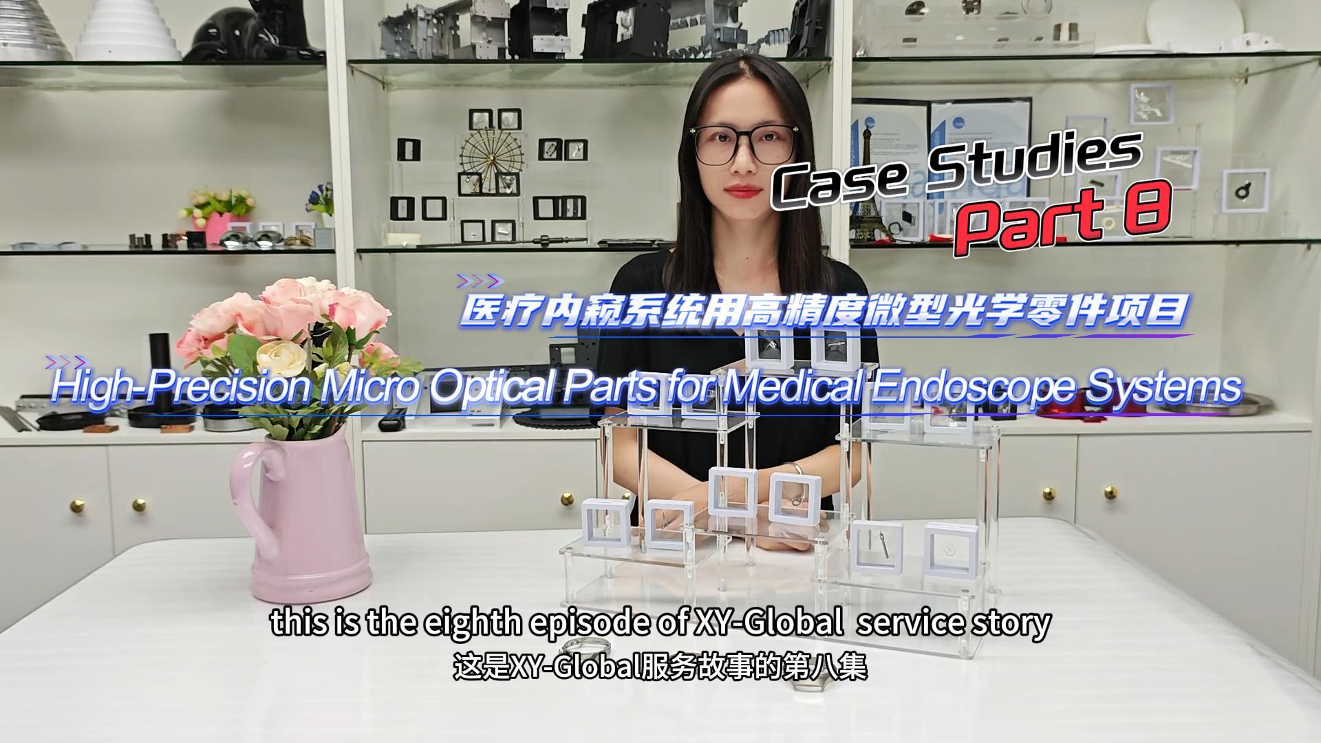 Service Story Ep.8 Micro Optics for Medical Endoscopes – XY-Global & Bulgarian Partner